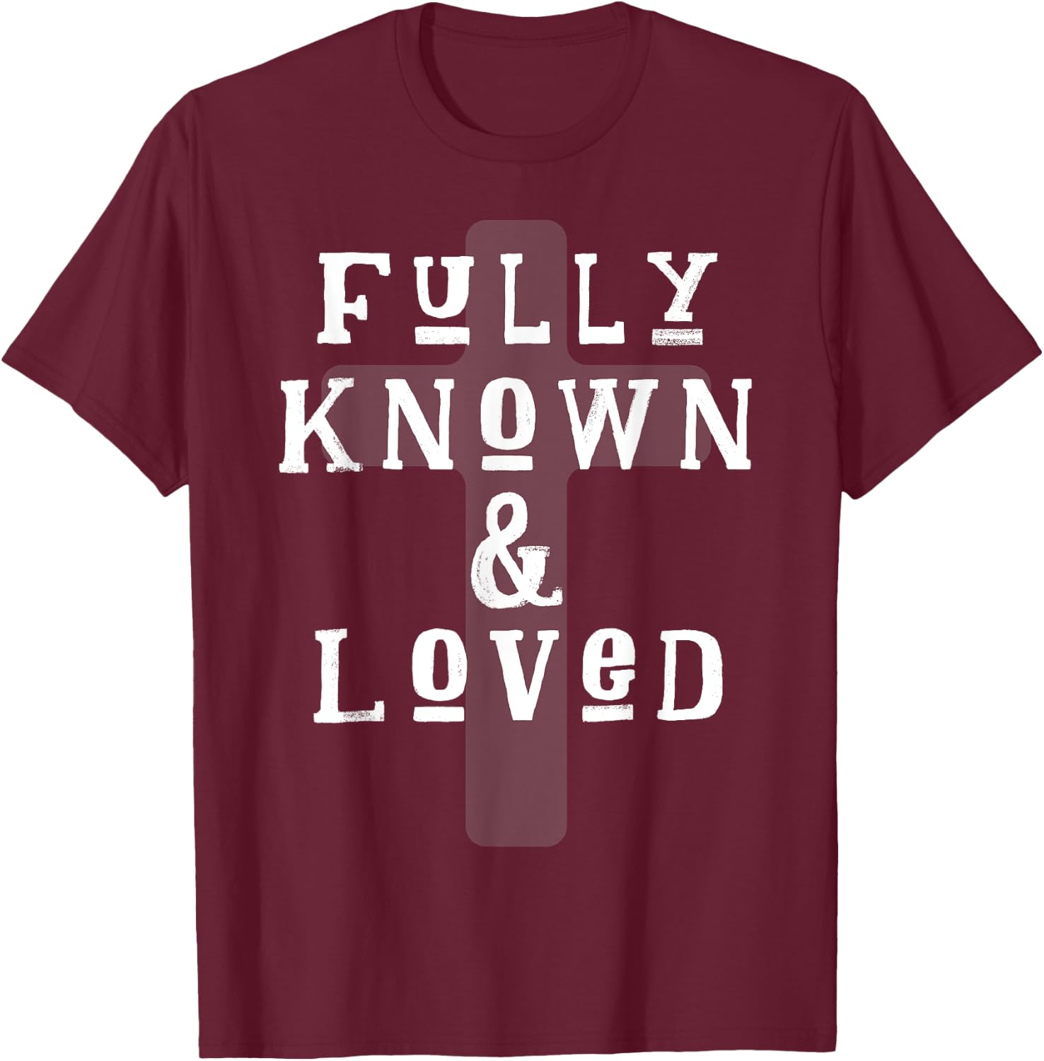 Fully Known And Loved CHRISTIAN Cross T-Shirt - T-Shirt | Maroon