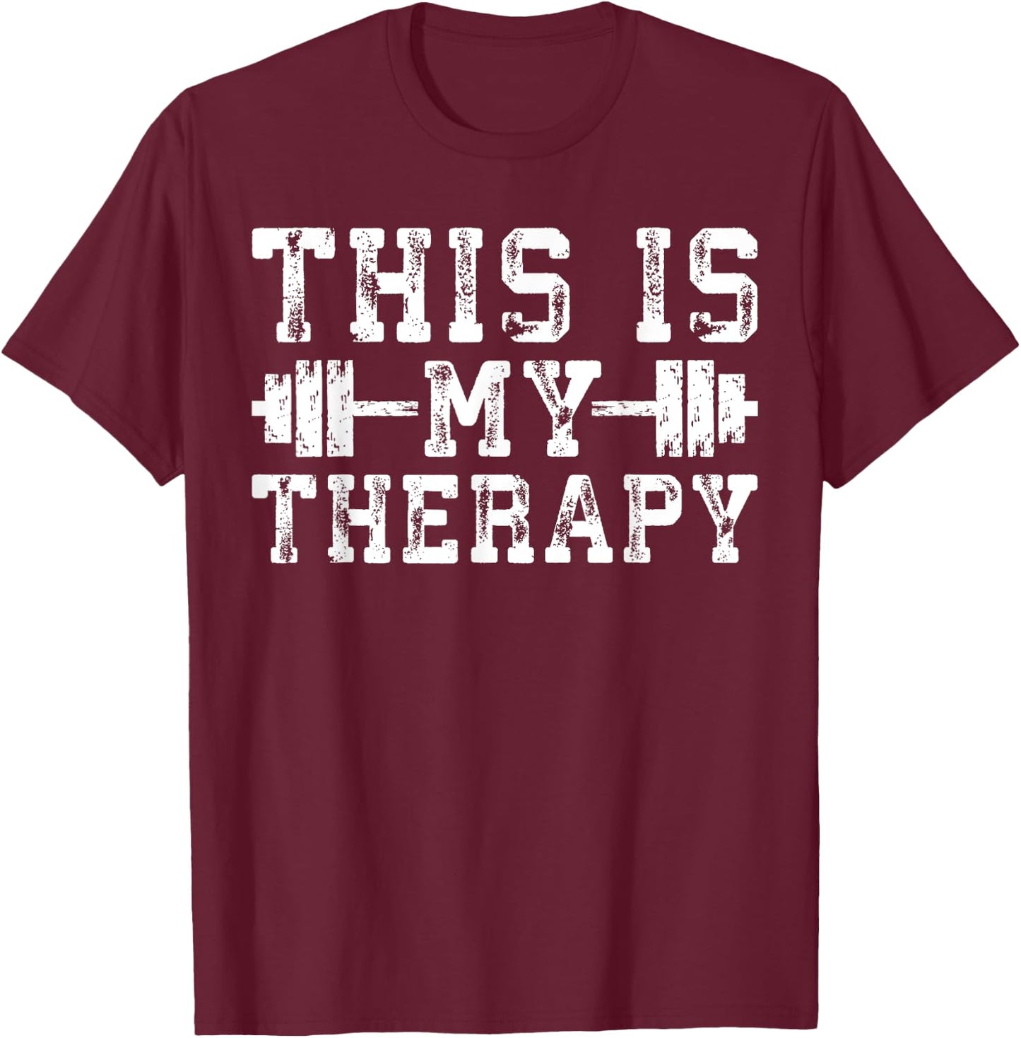 Motivational Workout - This Is My Therapy - Gym Motivational - Black - Women's - Short Sleeve - Classic Fit - - Small T-Shirt - T-Shirt | Maroon