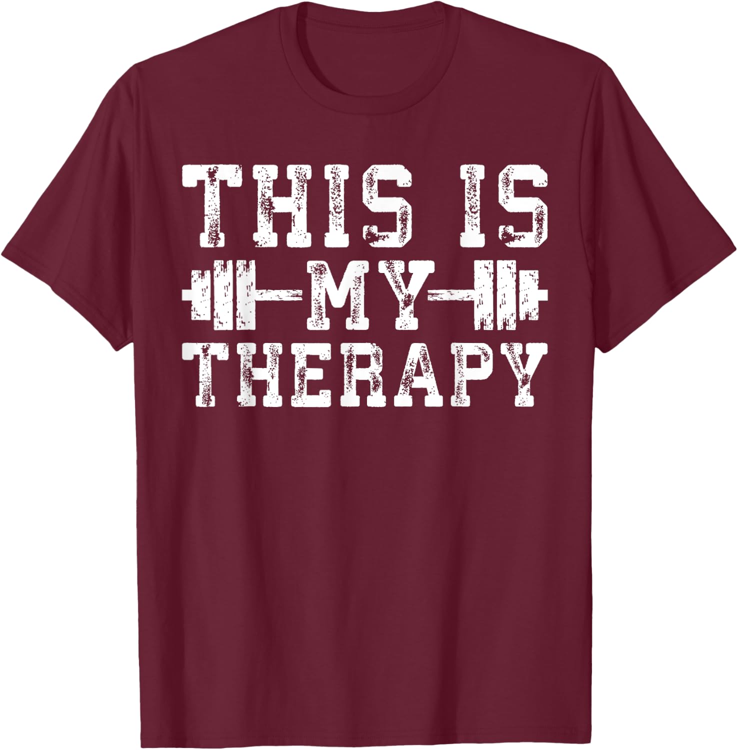 Motivational Workout - This Is My Therapy - Gym Motivational - Black - Women's - Short Sleeve - Classic Fit - - Small T-Shirt - T-Shirt | Maroon