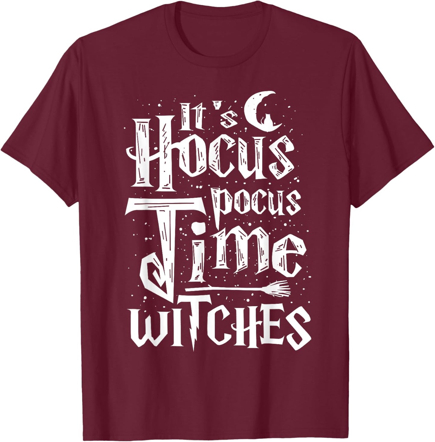 It's Hocus Pocus Time Witches Cute Halloween Shirt Gift T-Shirt - T-Shirt | Maroon