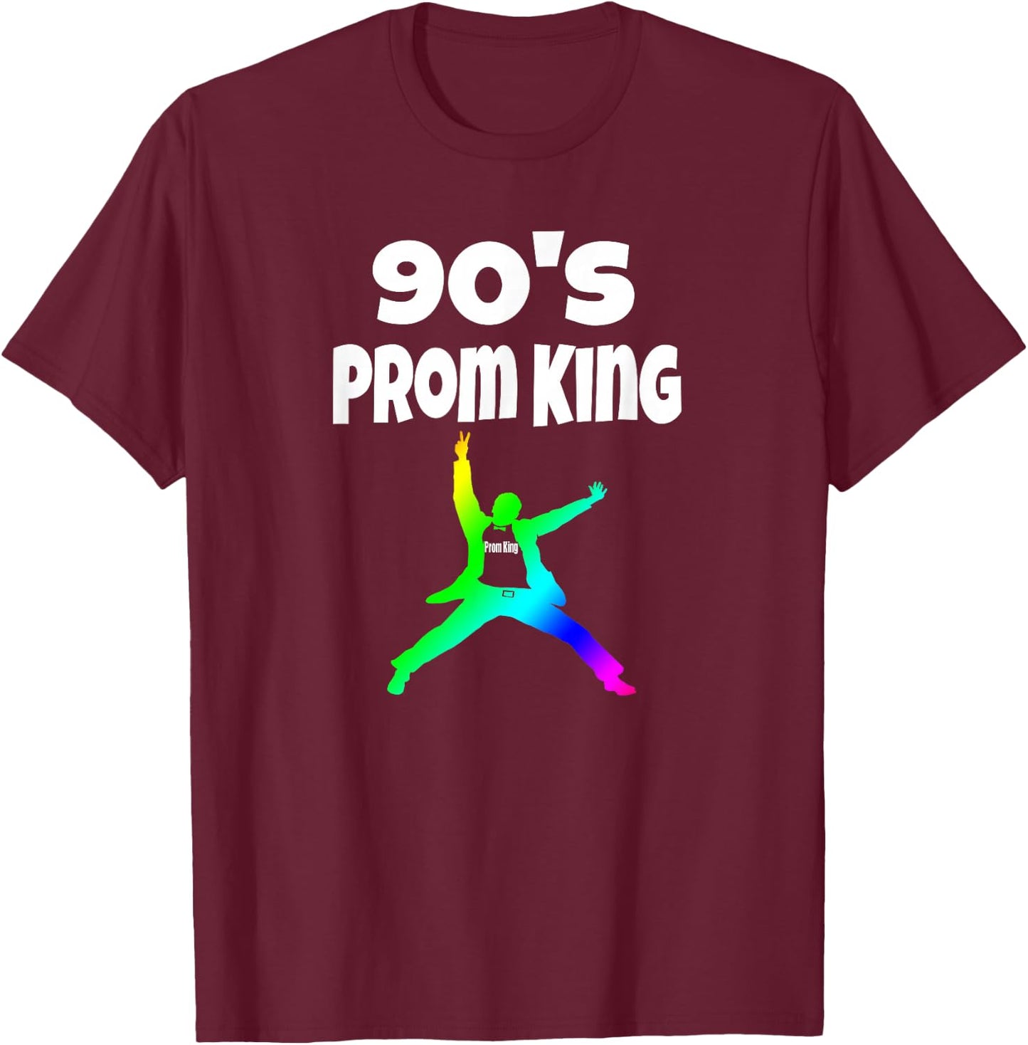 Prom King 90's Throwback Party Decades Party Shirt T-Shirt - T-Shirt | Maroon