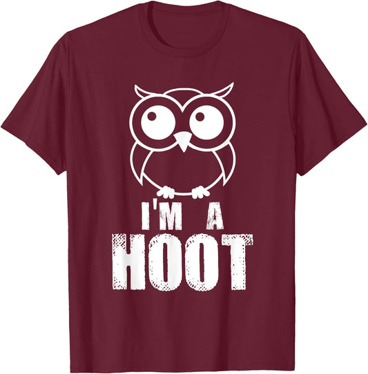 I'm A Hoot! Funny Cute Owl Nocturnal Bird Predator T-Shirt - T-Shirt | Maroon