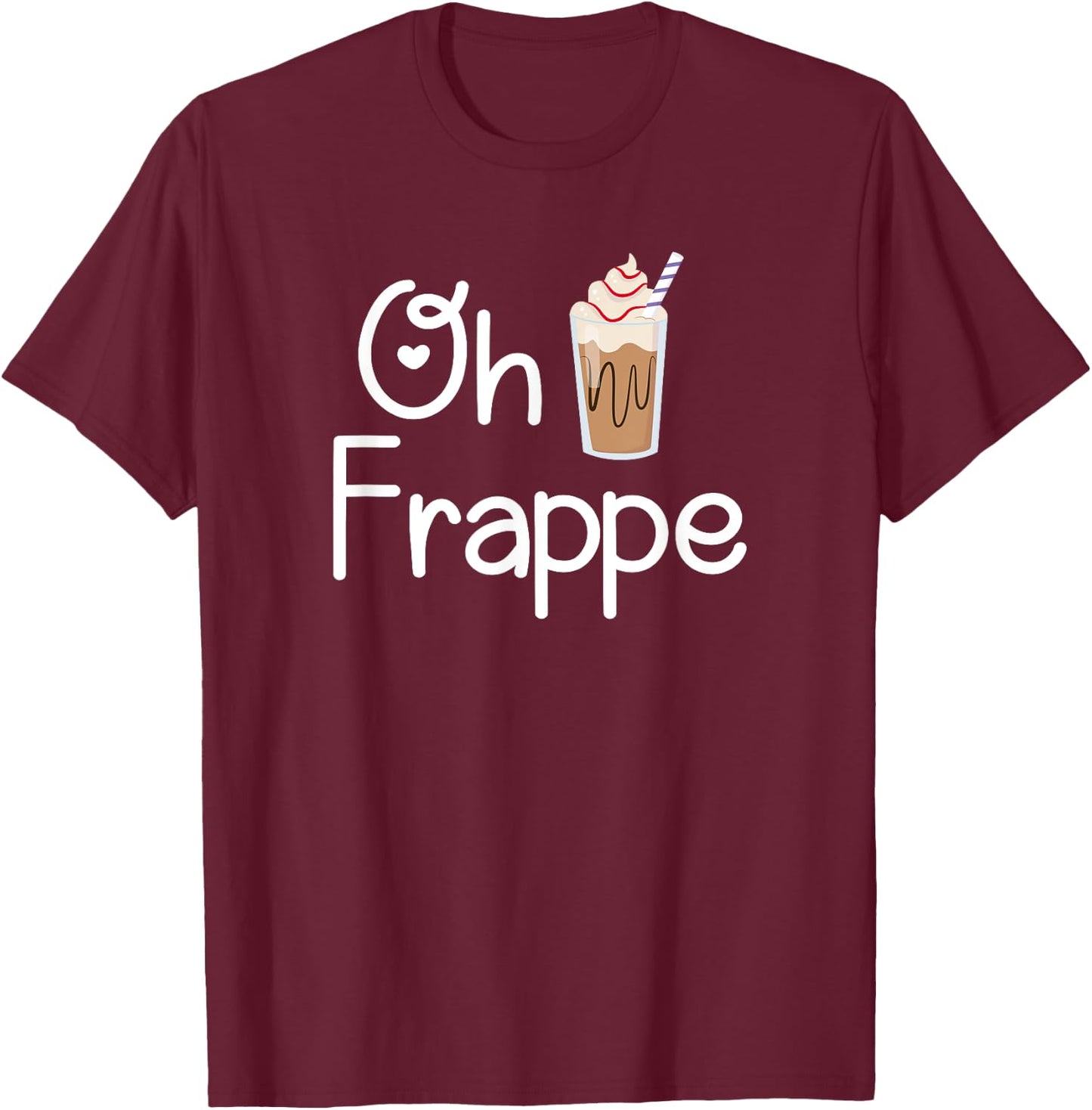 Frappe Humor Pun Coffee Lover Gift T-Shirt - T-Shirt | Maroon