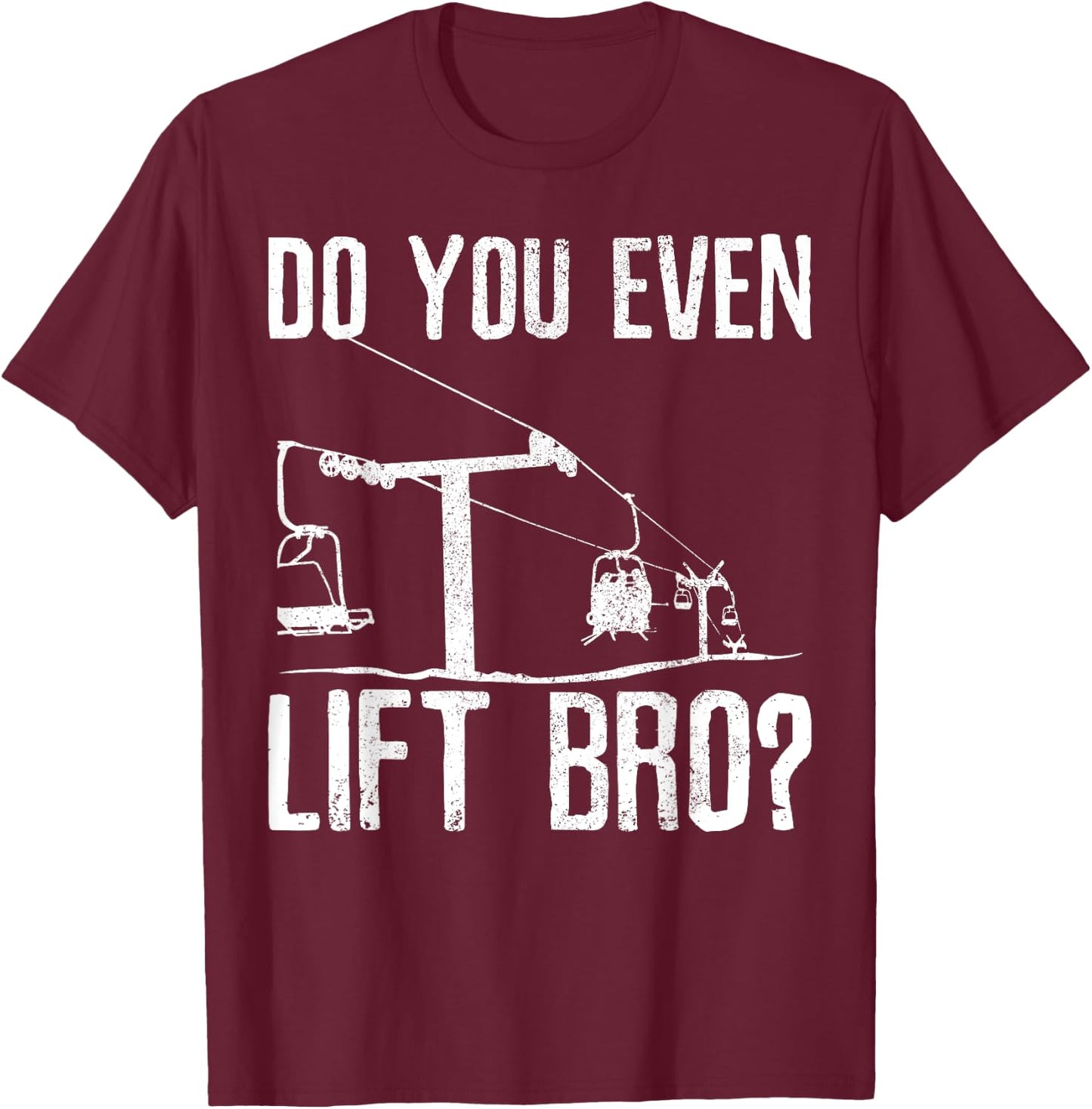 Ski Snowboard - Ski Lift Saying Funny Skier Gift T-Shirt - T-Shirt | Maroon