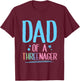 Dad Of A Threenager Toddler Father T-Shirt - T-Shirt | Maroon