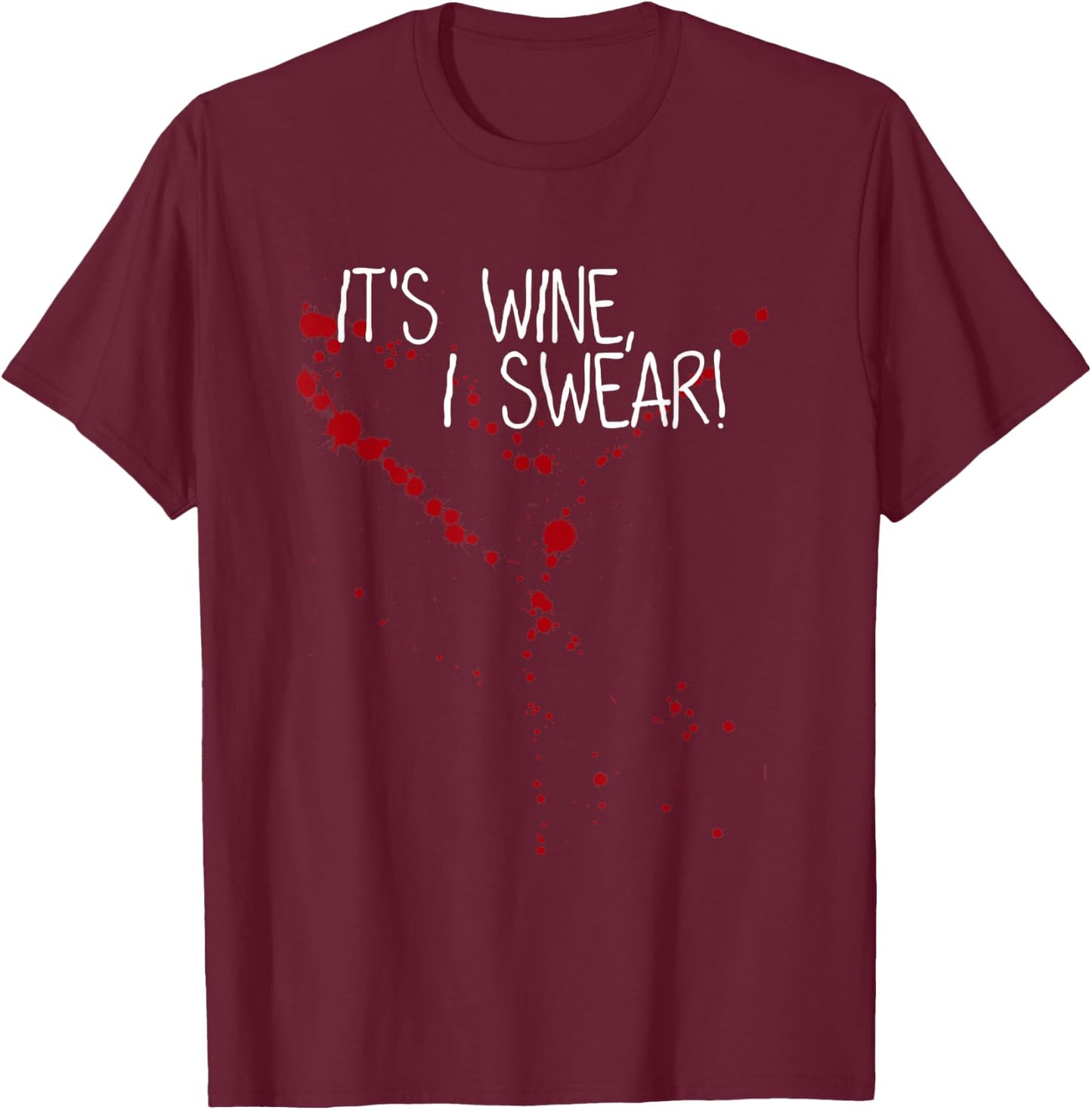 it's Wine Stain not Blood I Swear! Shirt I'm not vampire mom T-Shirt - T-Shirt | Maroon