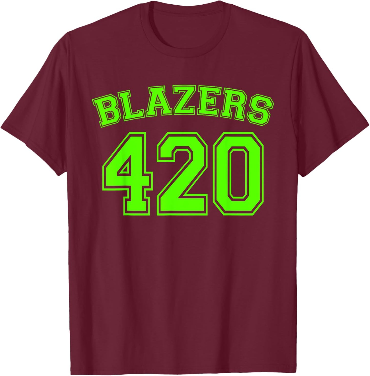 Blazers 420 - Fun Stoner Jersey Marijuana Weed T-Shirt - T-Shirt | Maroon