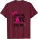 These Are Fake Real Ones Tried Kill Me Breast Cancer T-Shirt - T-Shirt | Maroon