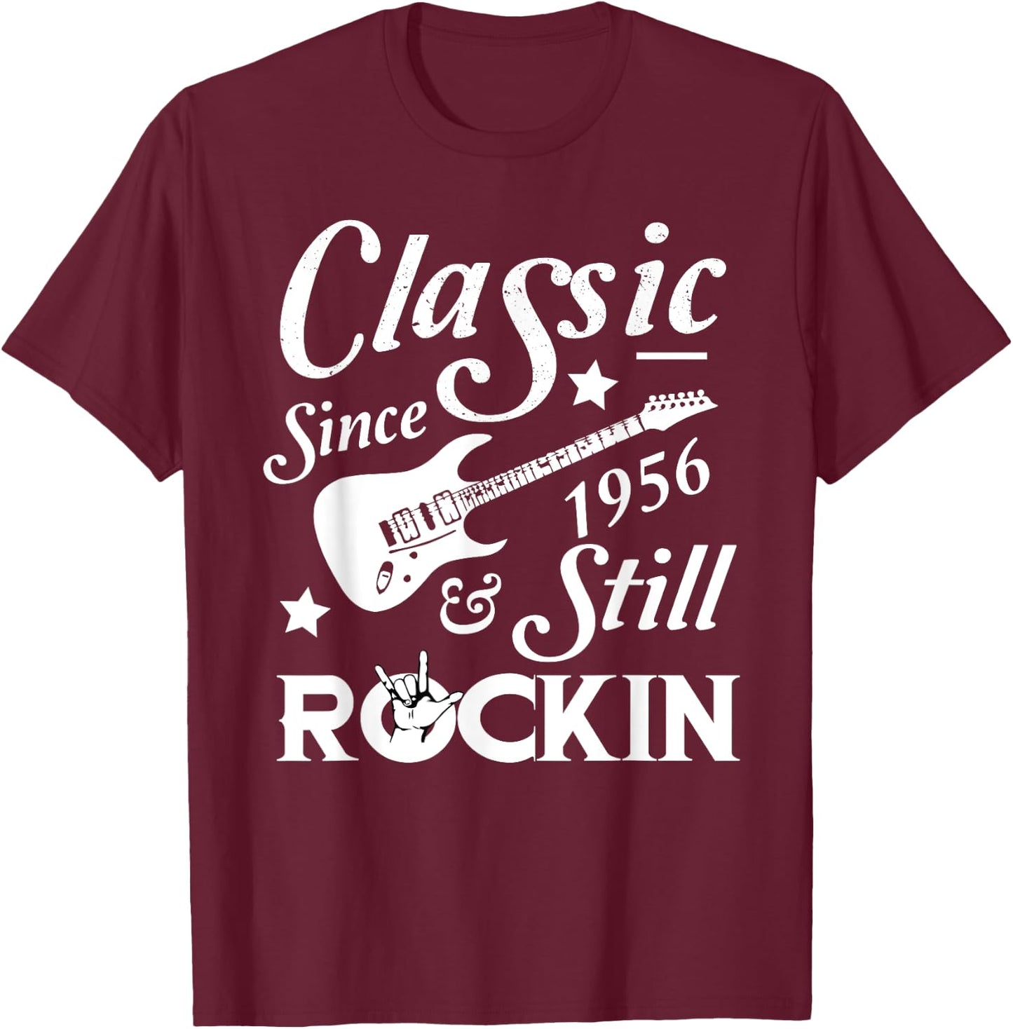 Classic Since 1956 & Still Rockin Shirt 62nd Birthday Shirt T-Shirt - T-Shirt | Maroon