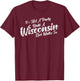 It's Not A Party Until A Wisconsin Girl Walks In T-Shirt - T-Shirt | Maroon