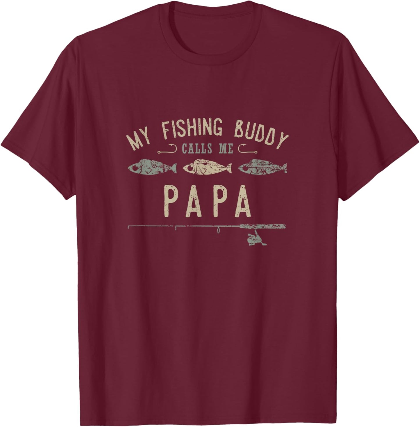 My Fishing Buddy Calls Me Papa Cute Father's Day T-Shirt - T-Shirt | Maroon