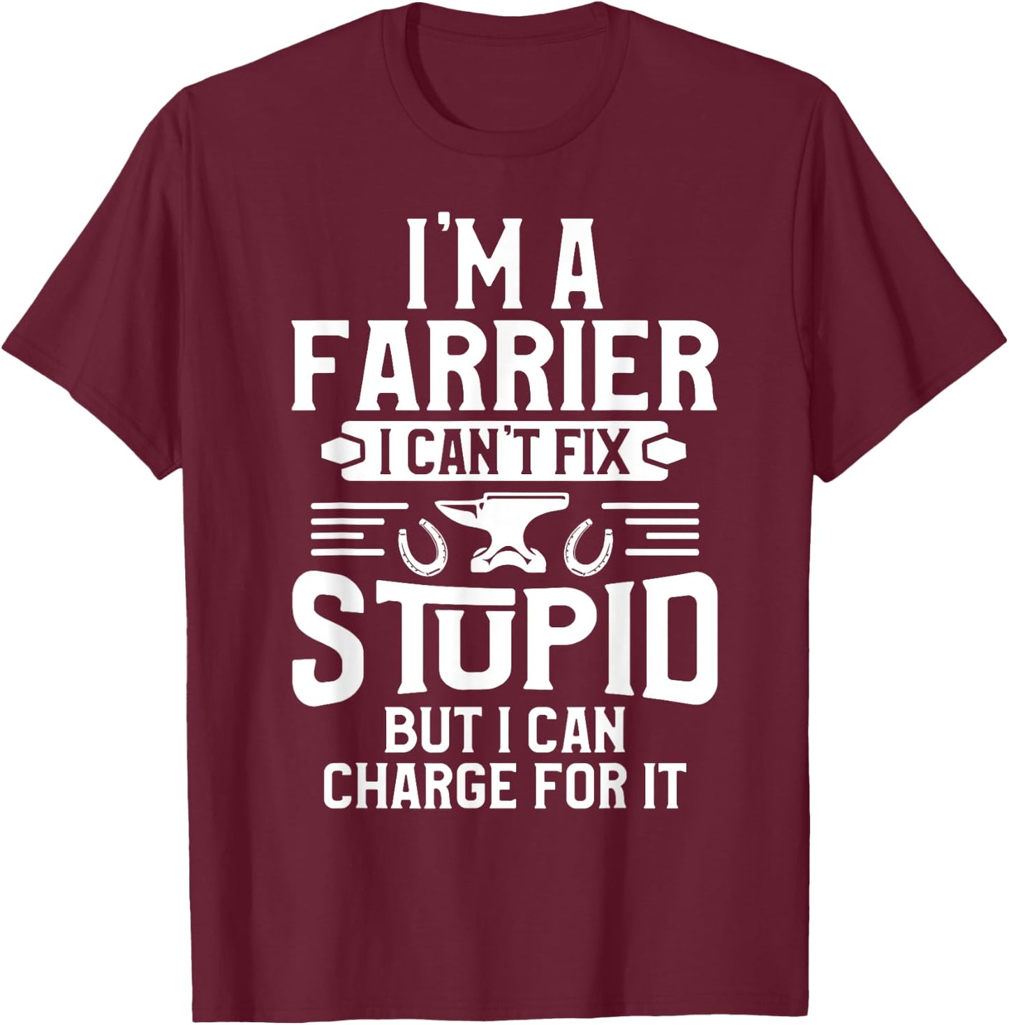 Farrier Charge Horseshoe Hoof Trimming Equine Shoeing T-Shirt - T-Shirt | Maroon
