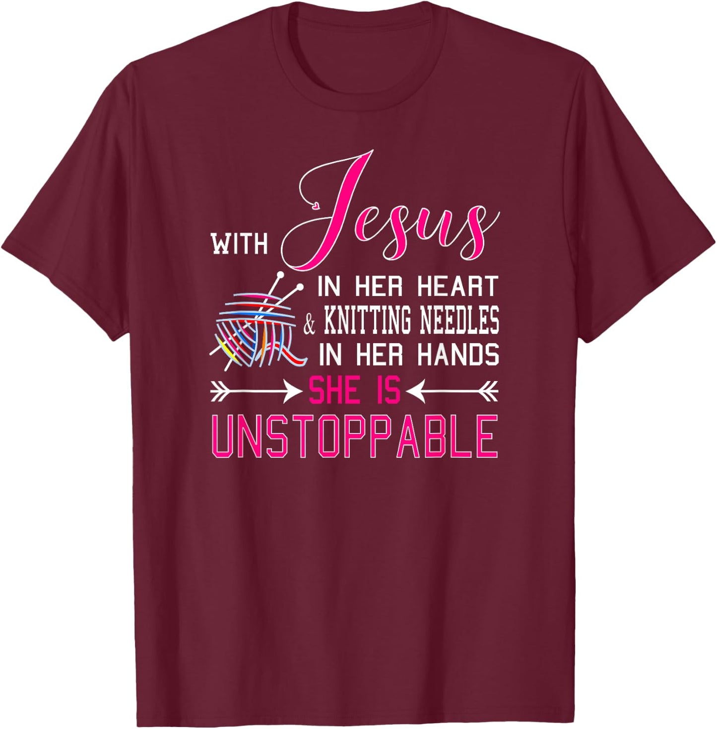 With Jesus In Her Heart & Knitting Needles Hands She T-Shirt - T-Shirt | Maroon