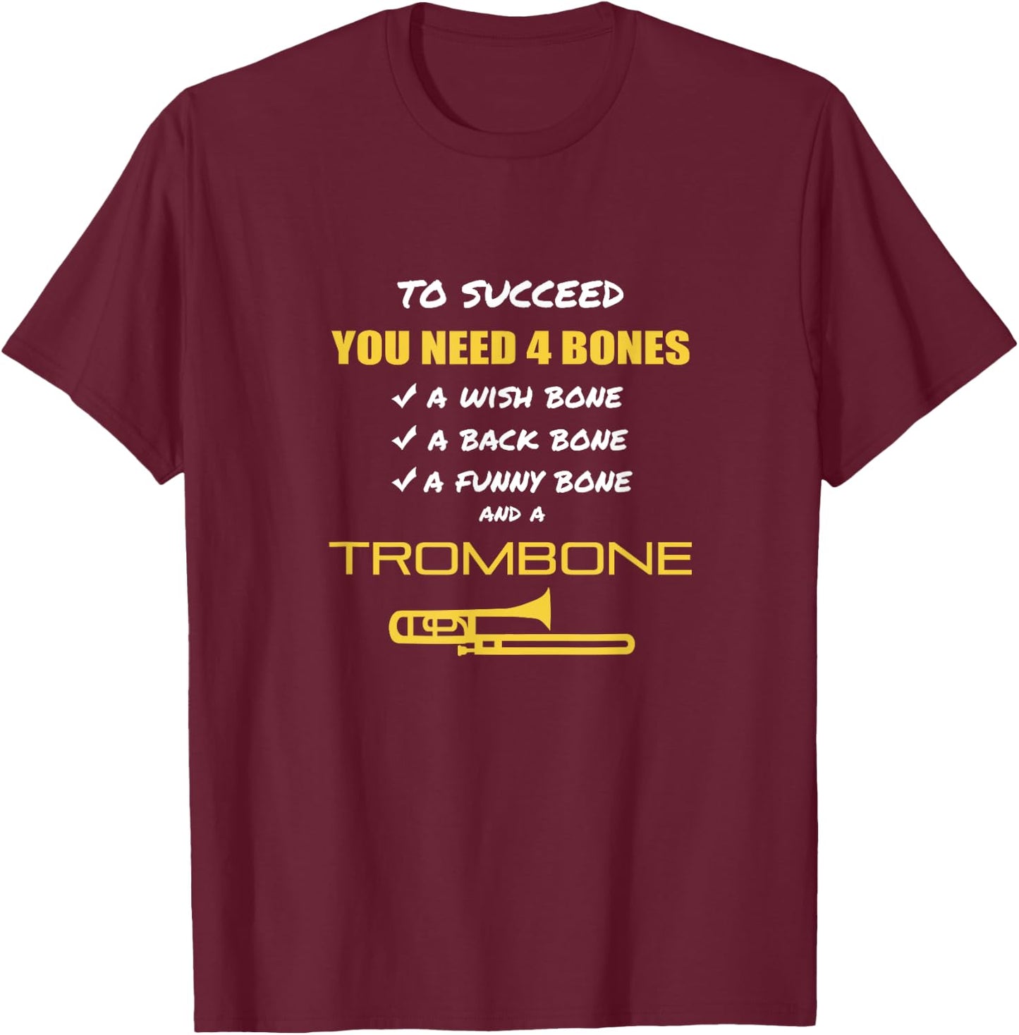 Funny Trombone Player Sarcasm Musician Music Humor Joke T-Shirt - T-Shirt | Maroon