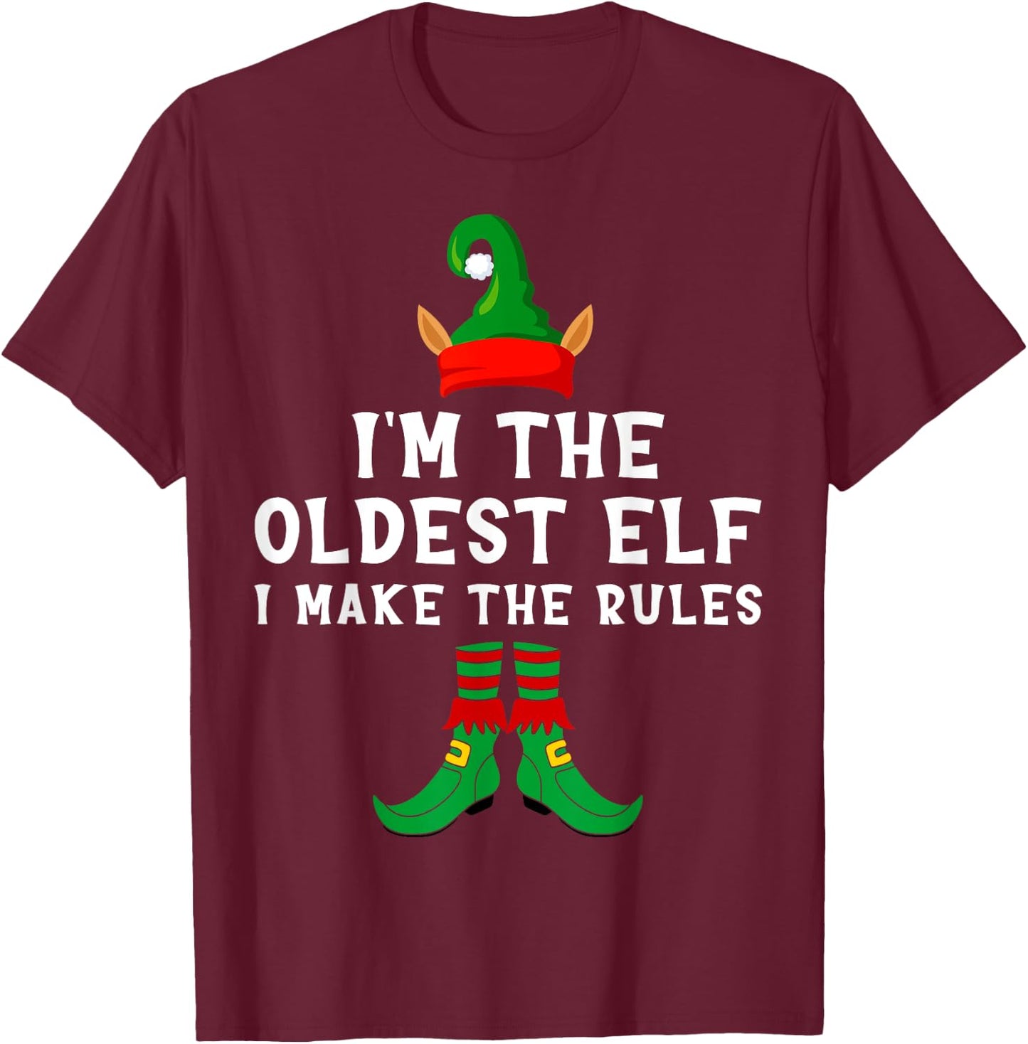 I'm The Oldest Elf I Make The Rules Christmas Grandpa Granny T-Shirt - T-Shirt | Maroon