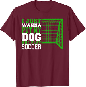 Funny Boys Pet My Dog And Play Soccer T-Shirt - T-Shirt | Maroon