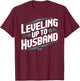 Bachelor Party Groom to be Leveling Up to Husband Game Lover T-Shirt - T-Shirt | Maroon