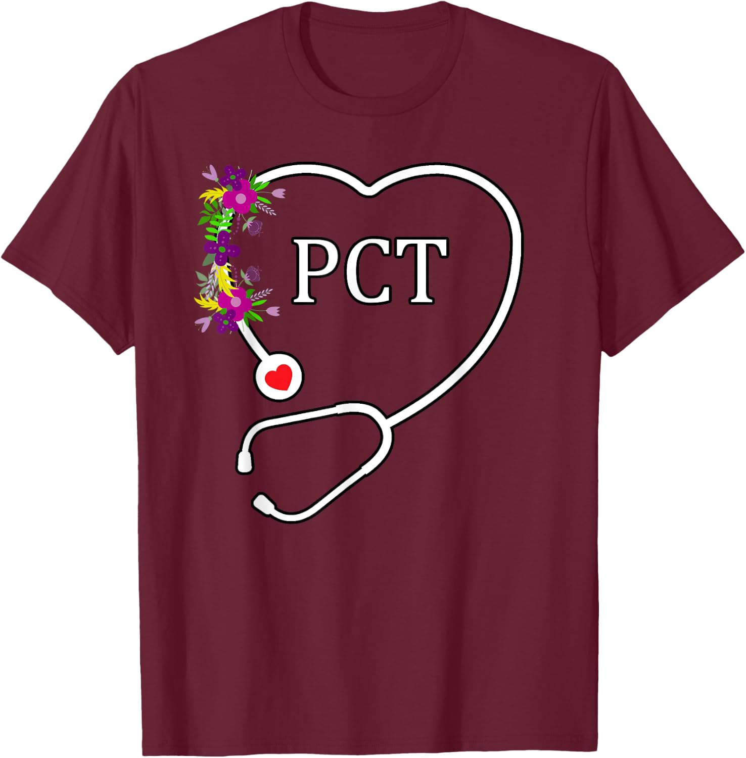 PCT Patient Care Technician Tech Floral Heart Stethoscope T-Shirt - T-Shirt | Maroon
