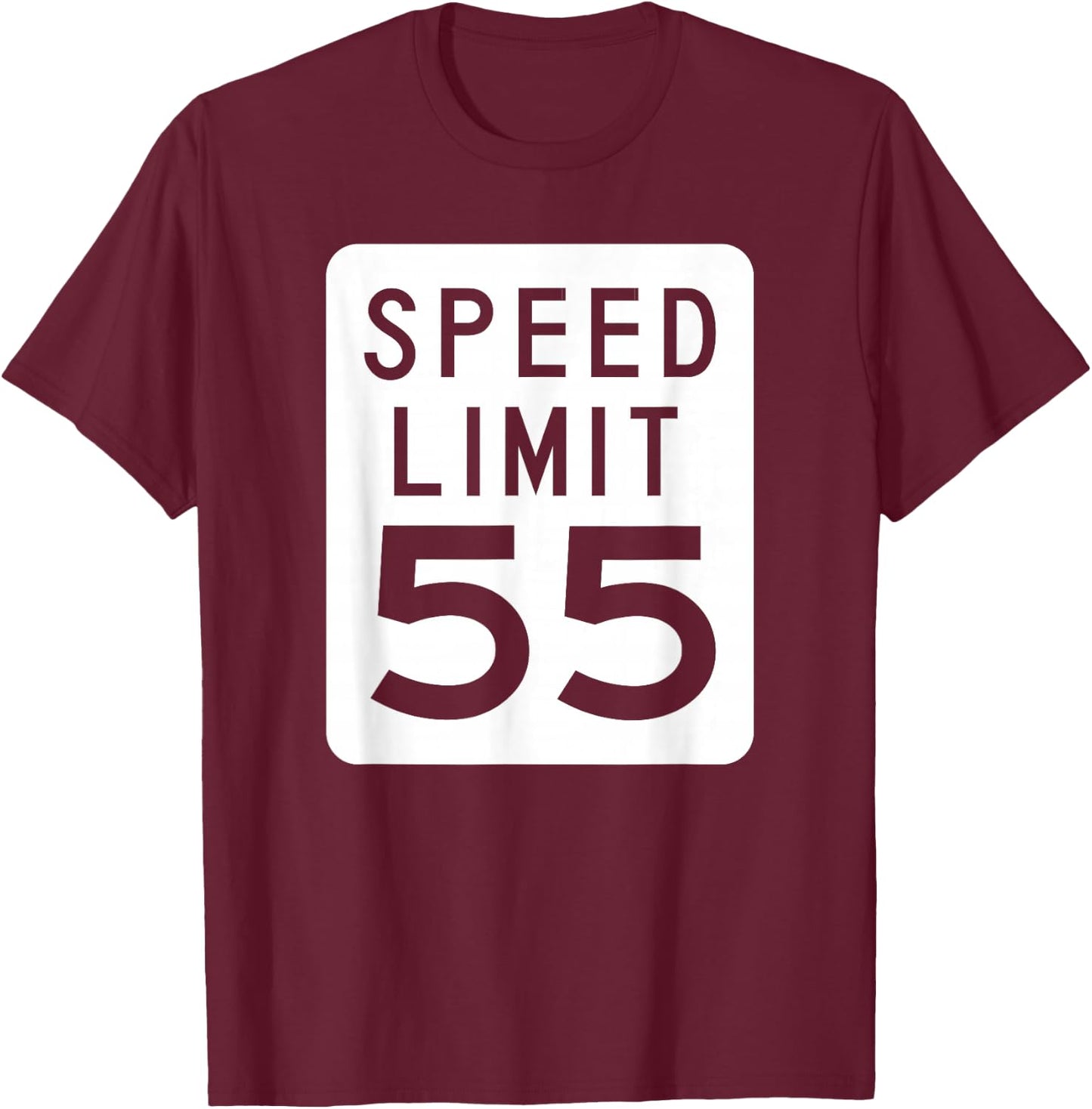 SPEED LIMIT 55 SIGN | Driving Road Sign T-Shirt - T-Shirt | Maroon