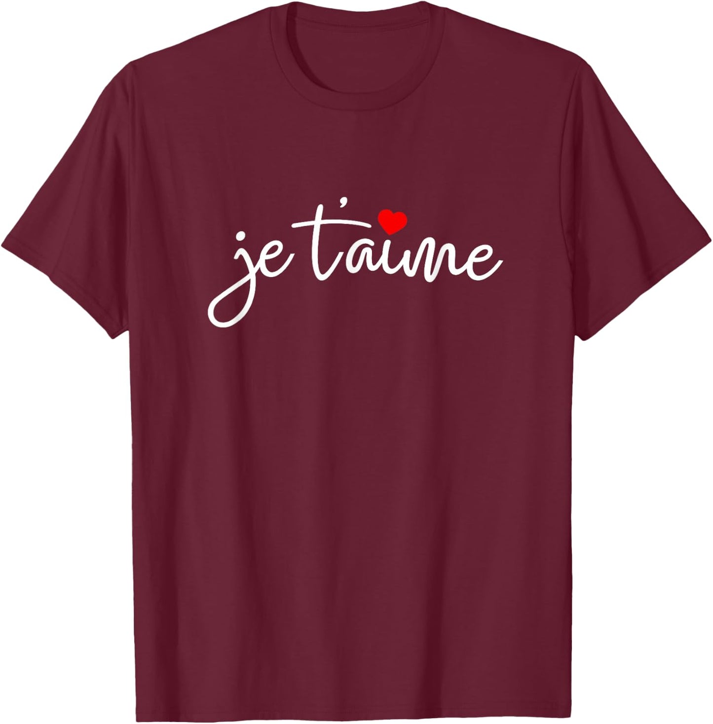 Je T'Aime Shirt | I Love You French Shirt T-Shirt - T-Shirt | Maroon