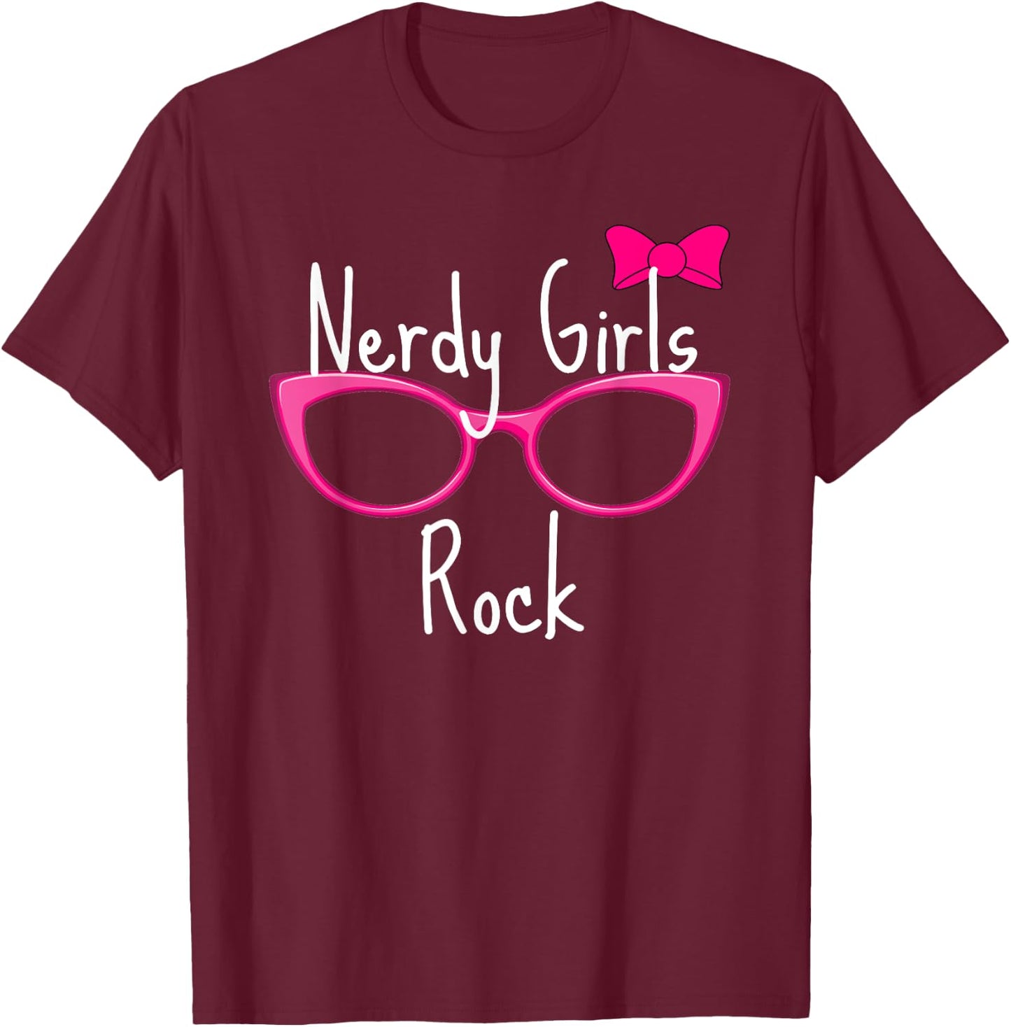Nerdy Girls Rock T Shirt Gamer Geek Chic Fun Cute Nerd Shirt T-Shirt - T-Shirt | Maroon