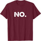 No Shirt T-Shirt - T-Shirt | Maroon