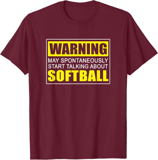 Warning May Spontaneously Start Talking About Softball T-Shirt - T-Shirt | Maroon
