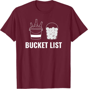 Play Golf Drink Beer Bucket List Funny Design T-Shirt - T-Shirt | Maroon