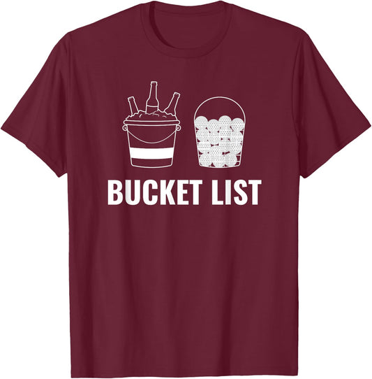 Play Golf Drink Beer Bucket List Funny Design T-Shirt - T-Shirt | Maroon