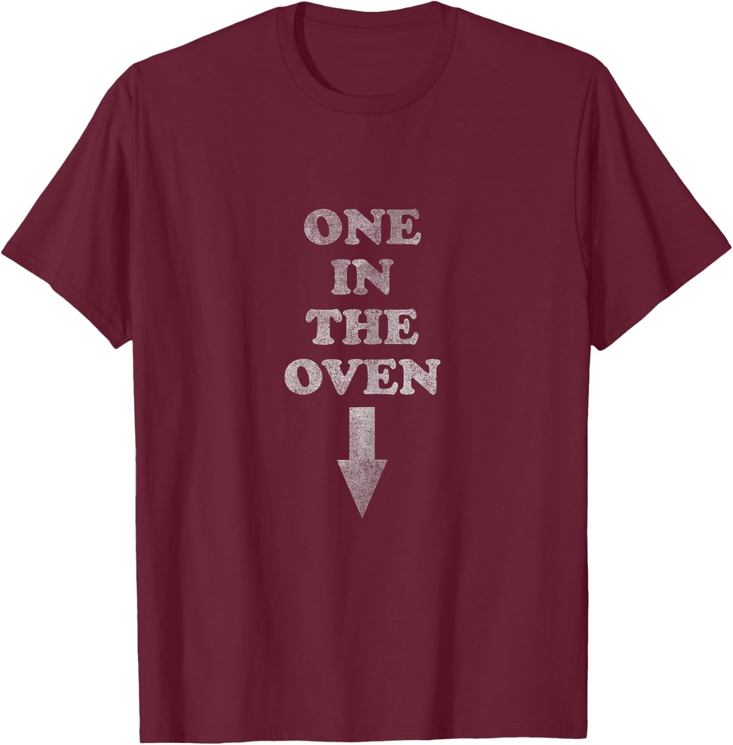 One in the Oven | Pregnancy Pregnant Expecting T-Shirt - T-Shirt | Maroon