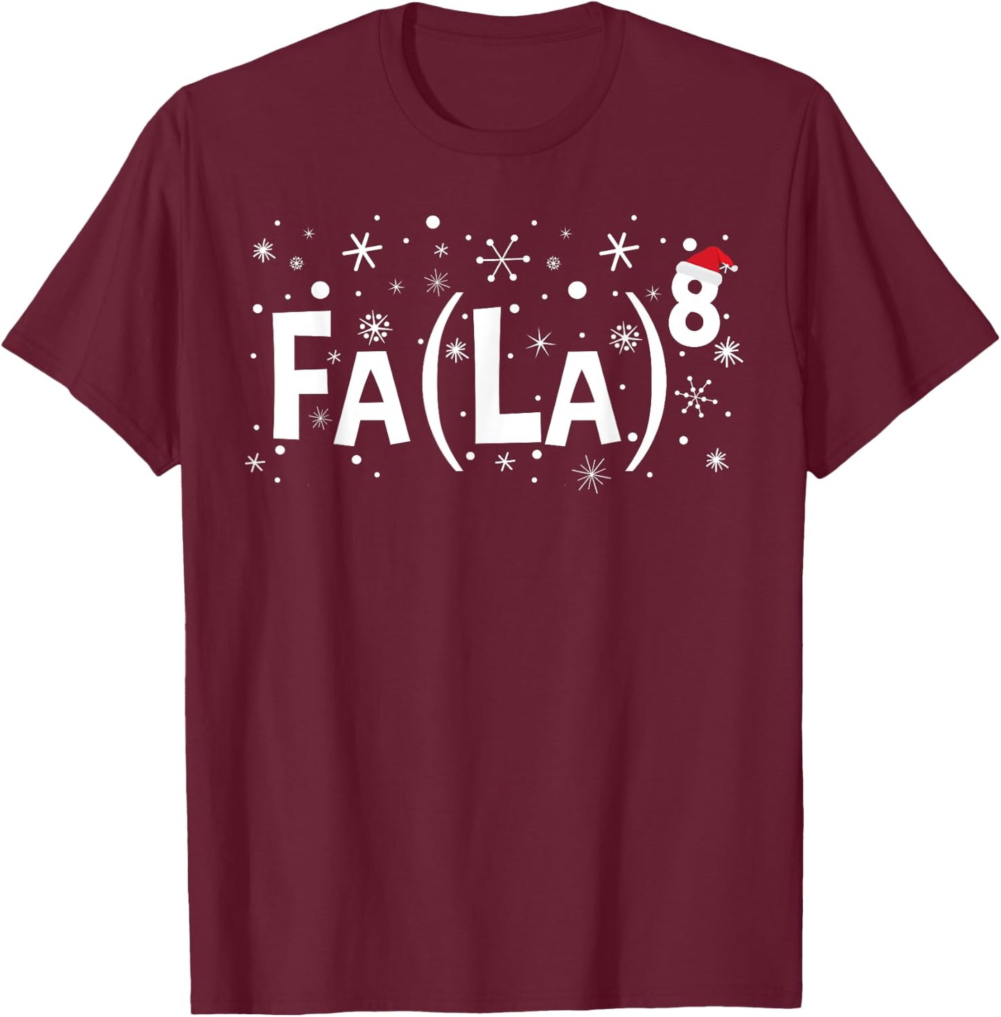 Fa La 8 Shirt - Math Teacher Christmas T-Shirt - T-Shirt | Maroon