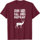 Drink Beer Kill Deer Repeat Hunt Gift Deer Season Guns T-Shirt - T-Shirt | Maroon
