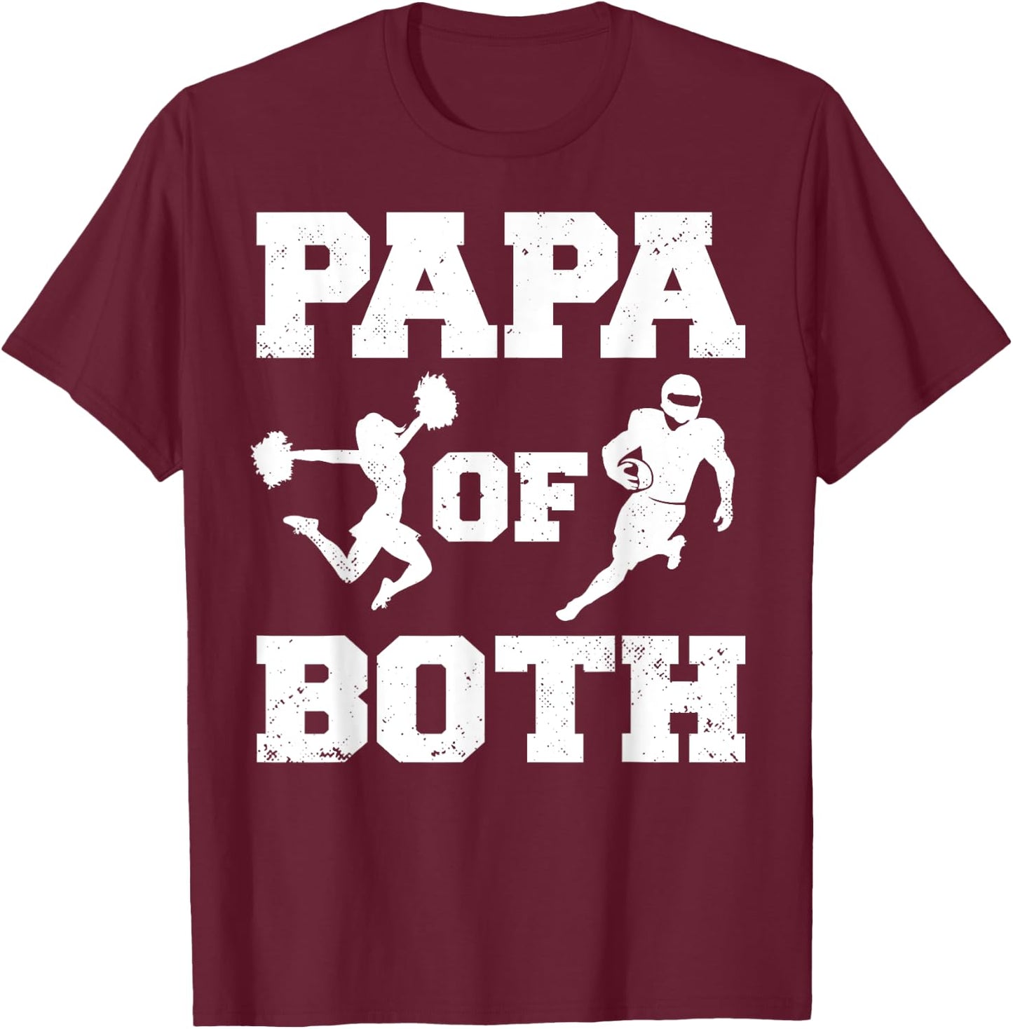 Papa Of Both Funny Football and Cheer Papa T-Shirt - T-Shirt | Maroon