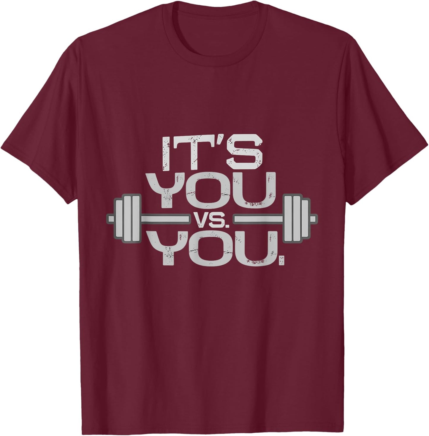 Its vs. You Workout Gym Exercise Motivation & Fitness T-Shirt - T-Shirt | Maroon
