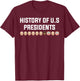 History Of U.s Presidents T-Shirt - T-Shirt | Maroon