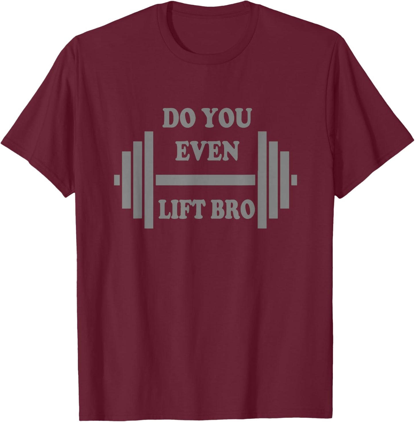 Do you even lift bro funny workout gear T-Shirt - T-Shirt | Maroon
