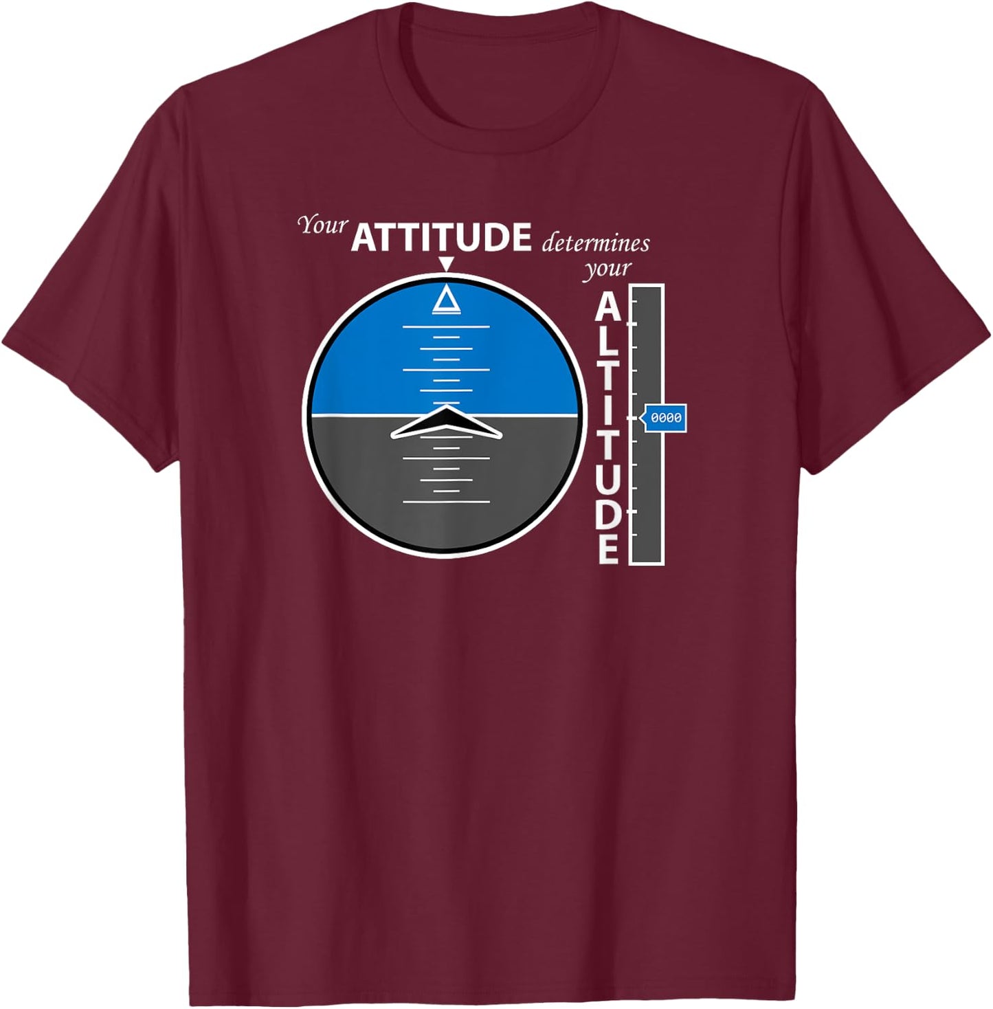 Attitude Altitude Aviation with a positive message T-Shirt - T-Shirt | Maroon