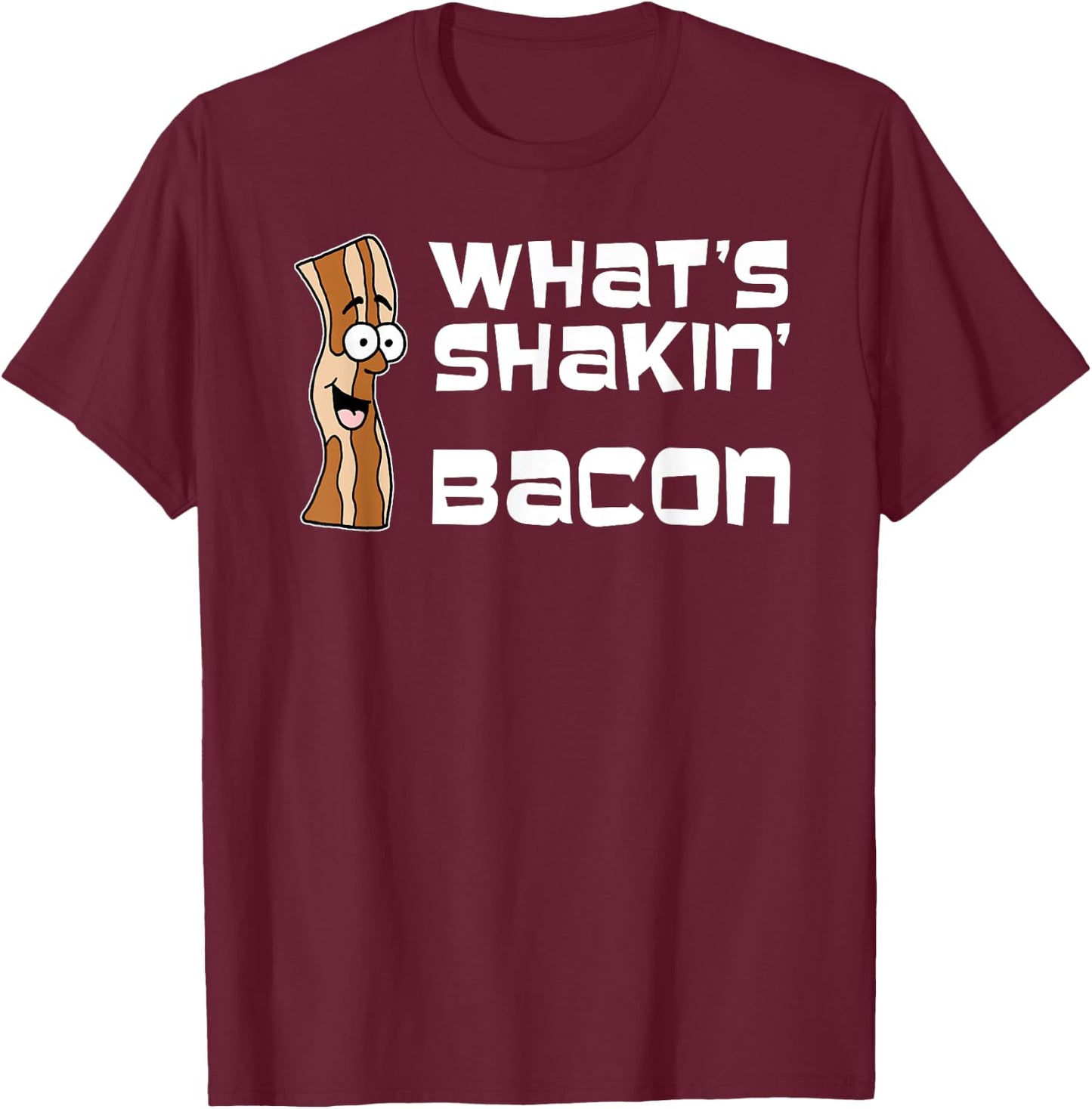What's Shakin Bacon Funny Cartoon T-Shirt - T-Shirt | Maroon