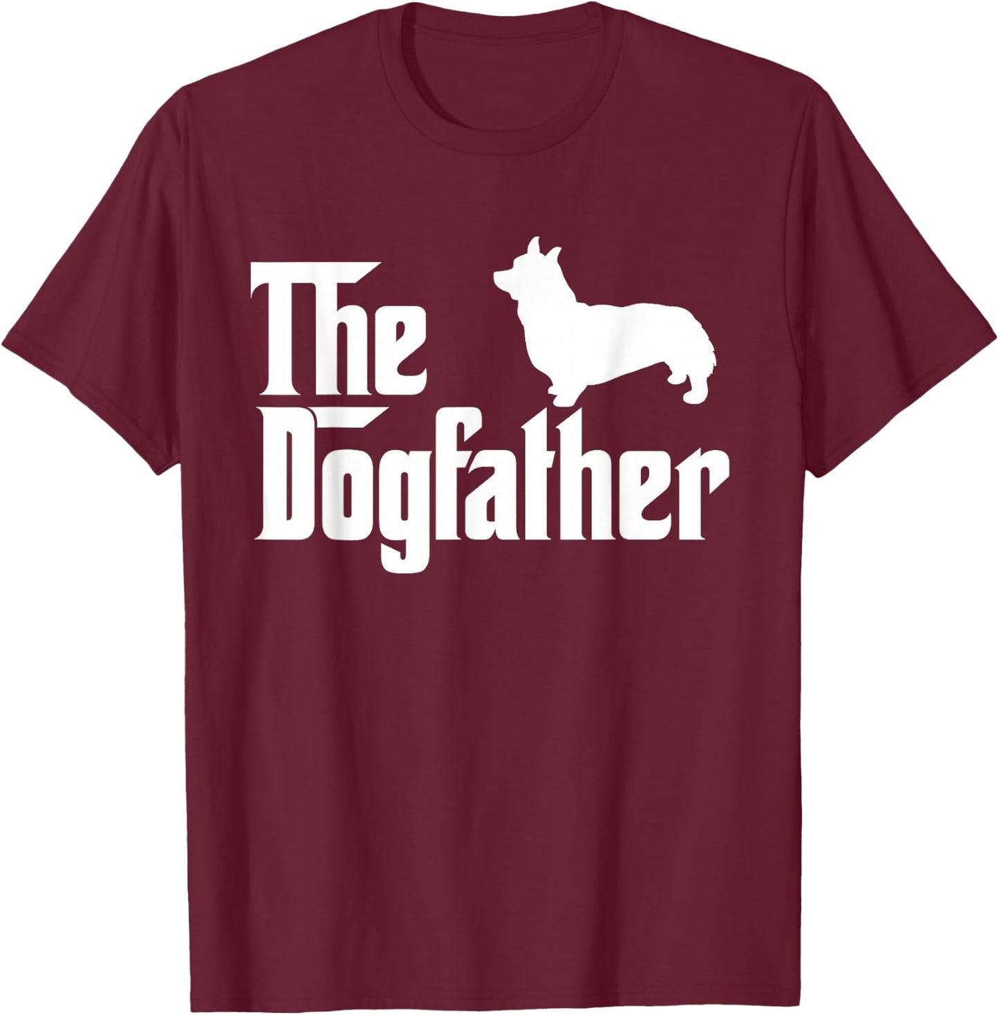 Funny The Dogfather T Shirt | Gift T Shirt for Corgi Lovers T-Shirt - T-Shirt | Maroon