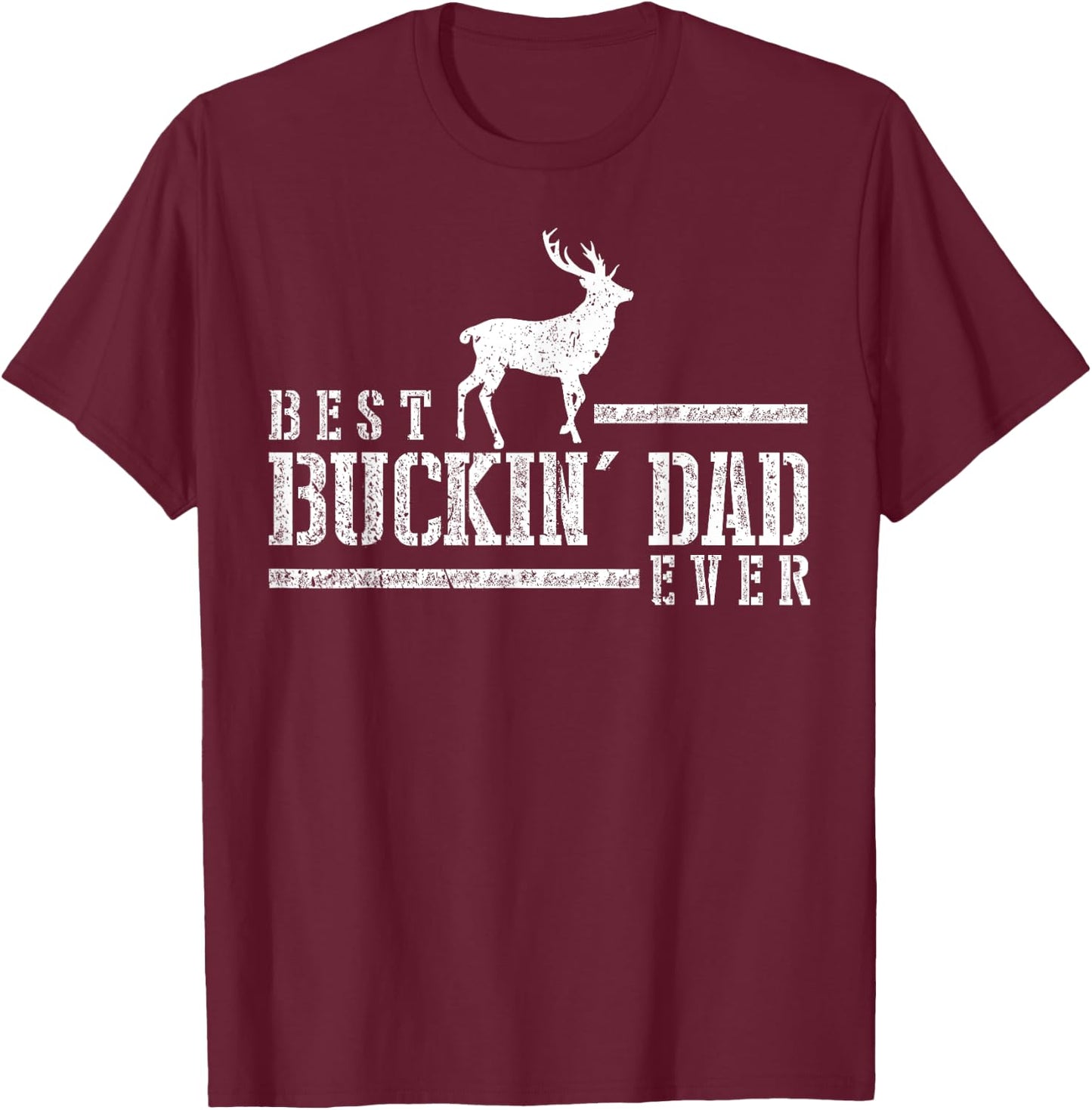 Best Bucking Dad Shirt Deer Hunting Hunter Gift T-Shirt - T-Shirt | Maroon