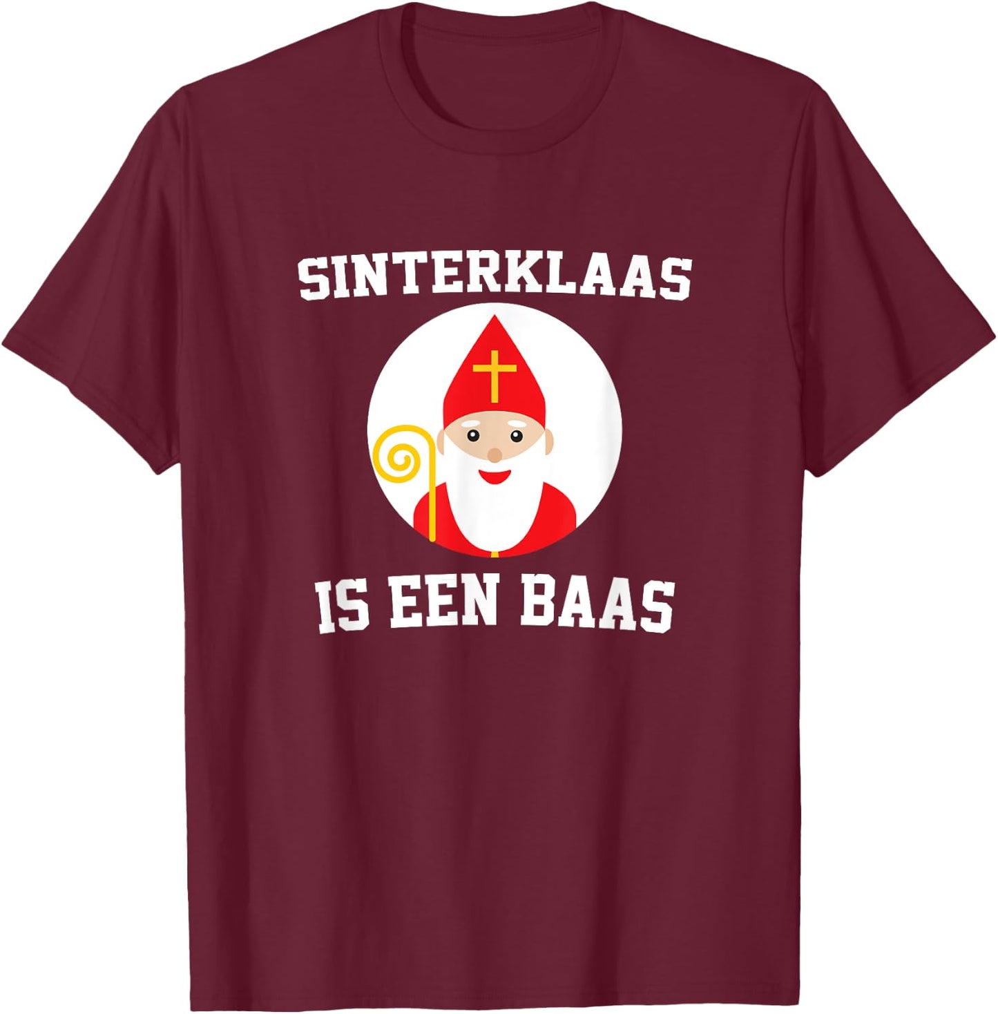 Sinterklaas is een Baas Dutch Netherlands Children T-Shirt - T-Shirt | Maroon