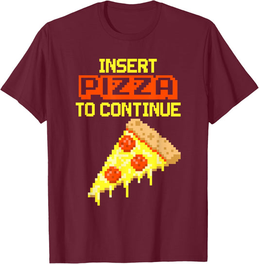 Insert Pizza To Continue | Soft Touch T-Shirt - T-Shirt | Maroon
