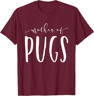 Mother Of Pugs Mom Lover Funny Gift Christmas T-Shirt - T-Shirt | Maroon