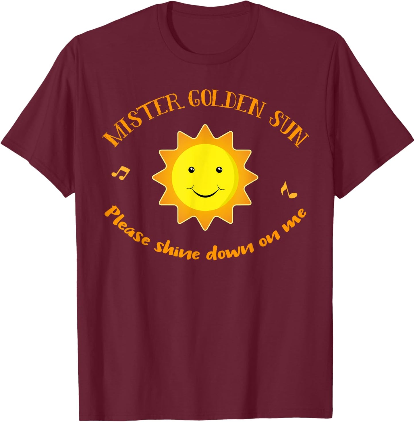 Mister Golden Sun Smile Happy Summer Men Women Girls Kids T-Shirt - T-Shirt | Maroon