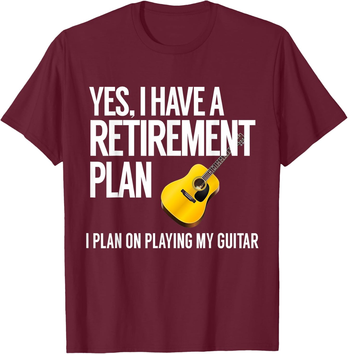 Funny Guitar Player Retirement Gift T-Shirt - T-Shirt | Maroon