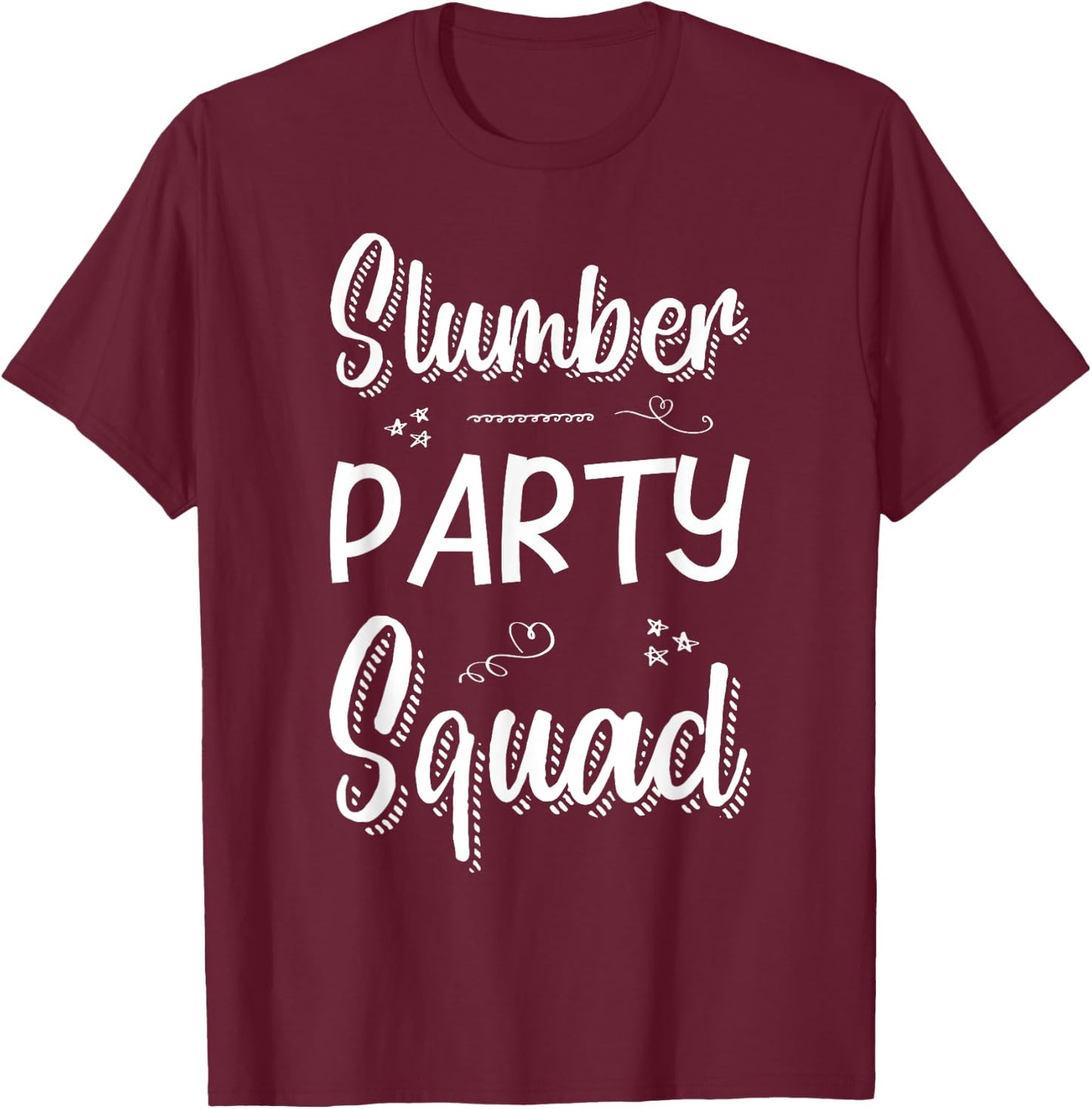 Slumber Party Squad T Shirt T-Shirt - T-Shirt | Maroon