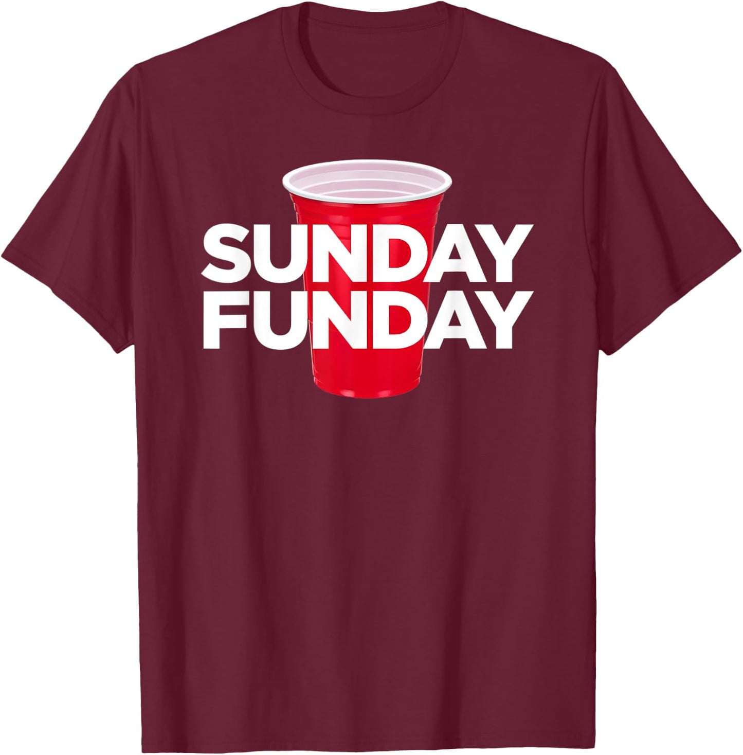 Sunday Funday - Plastic Red Cup Football Party T-Shirt - T-Shirt | Maroon