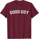 Good Guy T-Shirt - T-Shirt | Maroon