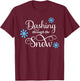 Dashing Through The Snow T-Shirt - T-Shirt | Maroon