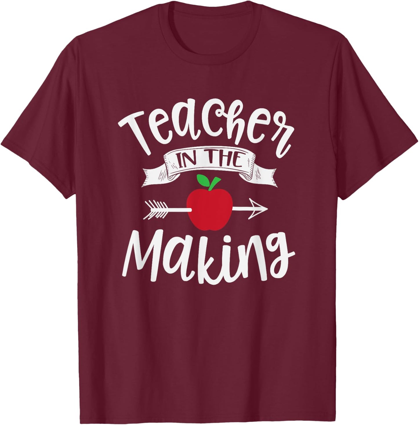 Teacher In The Making Training Student Educator School Funny Men Women Kids T-Shirt - T-Shirt | Maroon